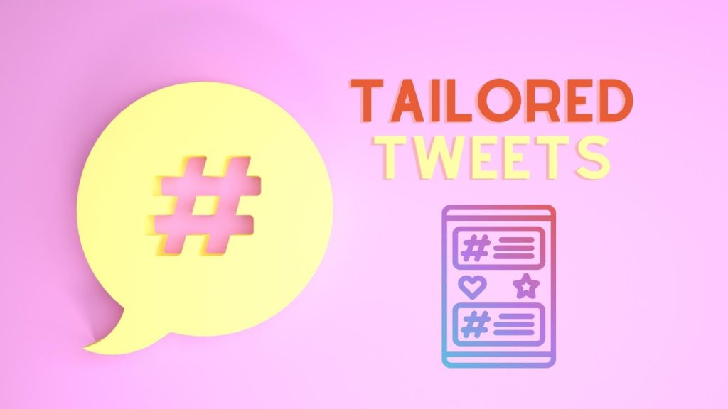 tailored tweets