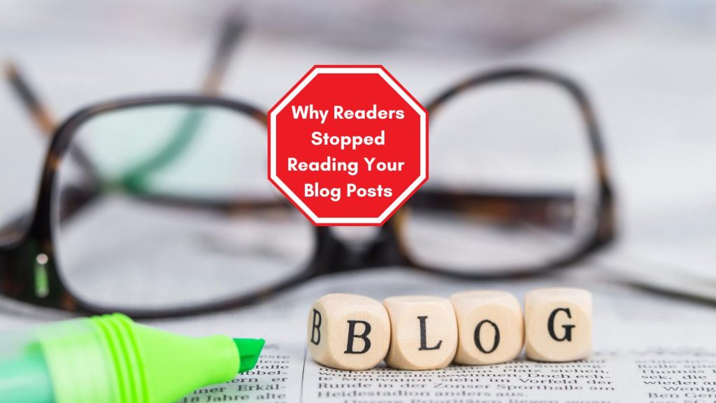 why readers stopped reading your blog posts