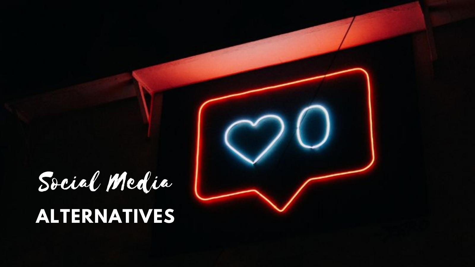 a few social media alternatives