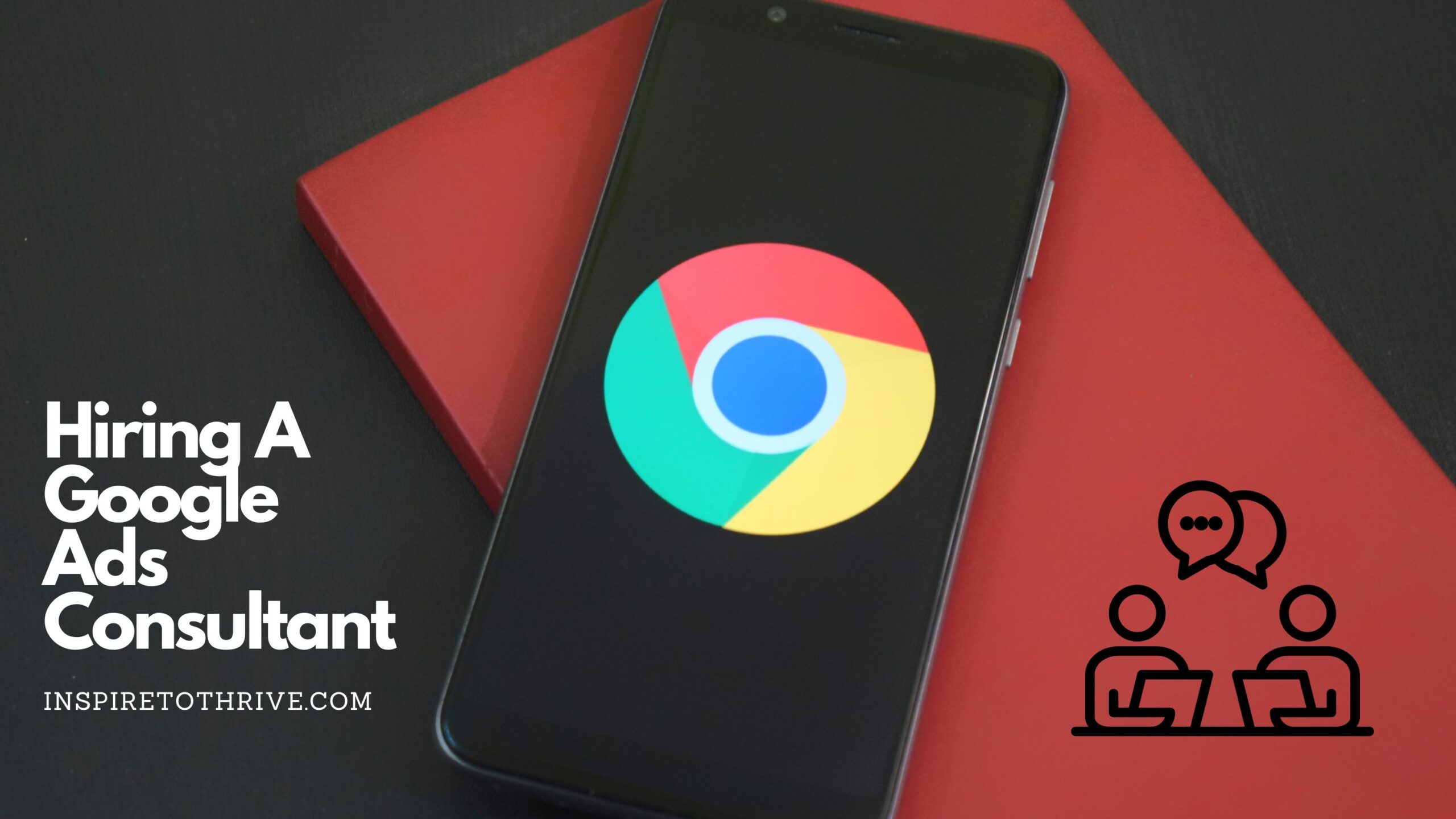 3 Factors To Consider Before Hiring A Google Ads Consultant