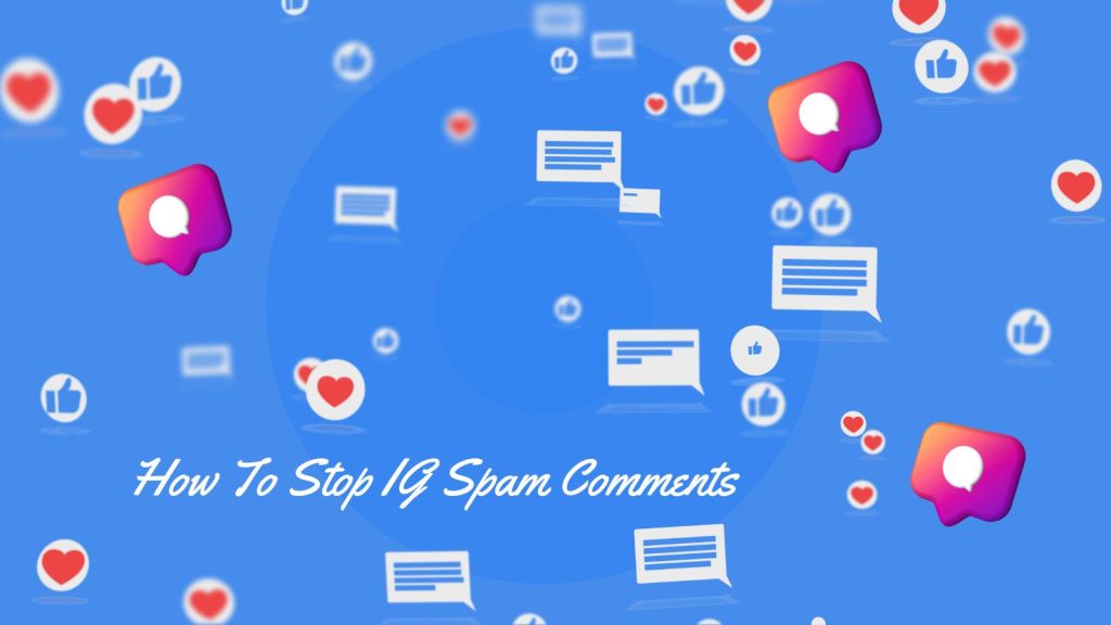 how to stop spam comments on Instagram