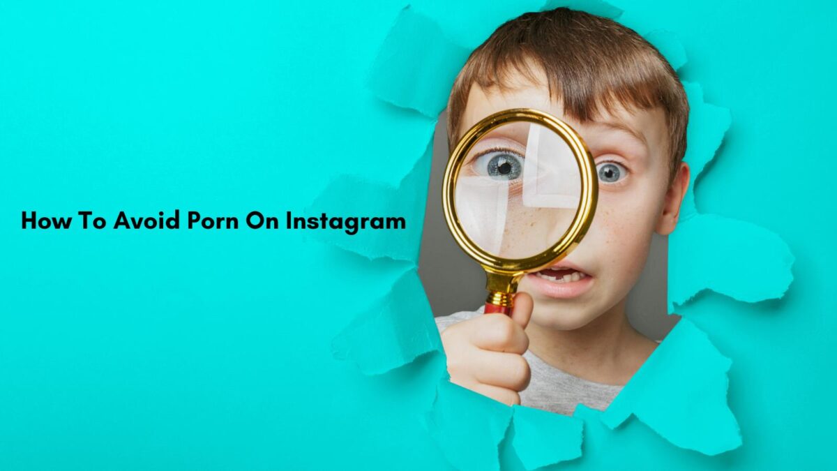 how to avoid porn on Instagram