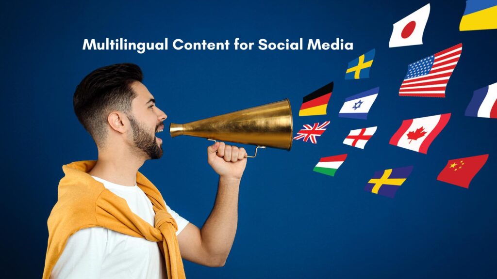 Multilingual Content for social media