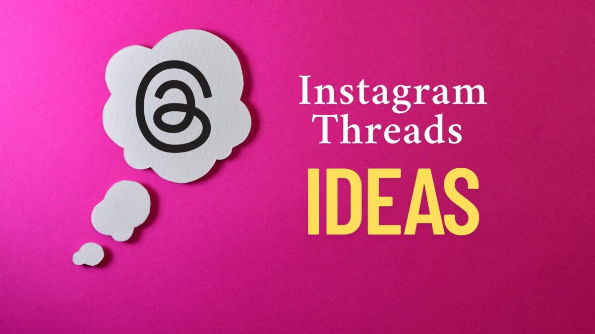 Instagram Threads Ideas