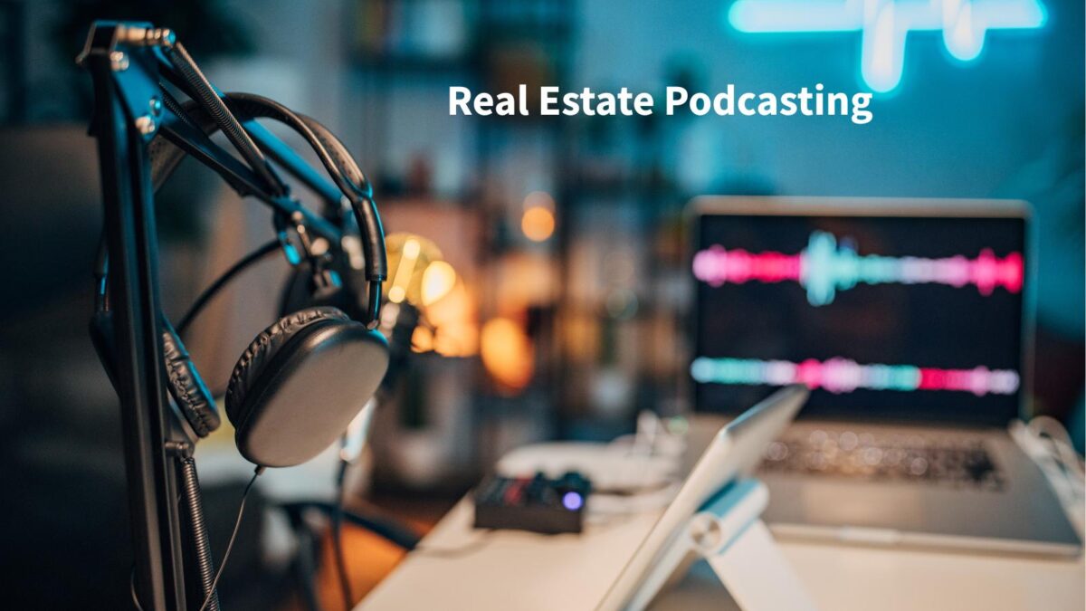 real estate podcasting