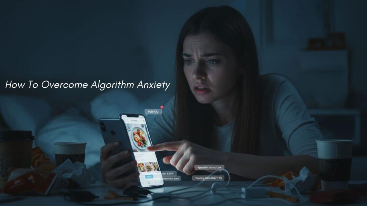 How to overcome Algorithm Anxiety on social media platforms