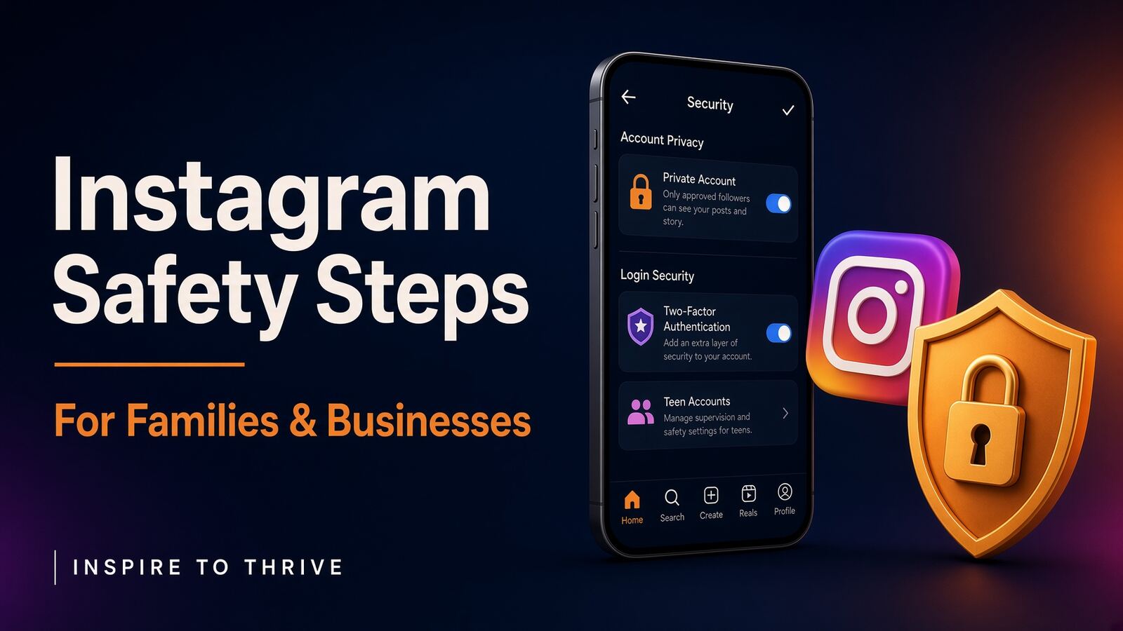 Instagram safety steps for families and businesses showing privacy settings, two-factor authentication, and Teen Accounts Instagram safety steps for families and businesses showing privacy settings, two-factor authentication, and Teen Accounts.