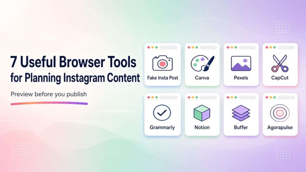 Eight browser tools for planning Instagram content — Fake Insta Post, Canva, Pexels, CapCut, Grammarly, Notion, Buffer, and Agorapulse — shown as colorful cards next to the headline “7 Useful Browser Tools for Planning Instagram Content.