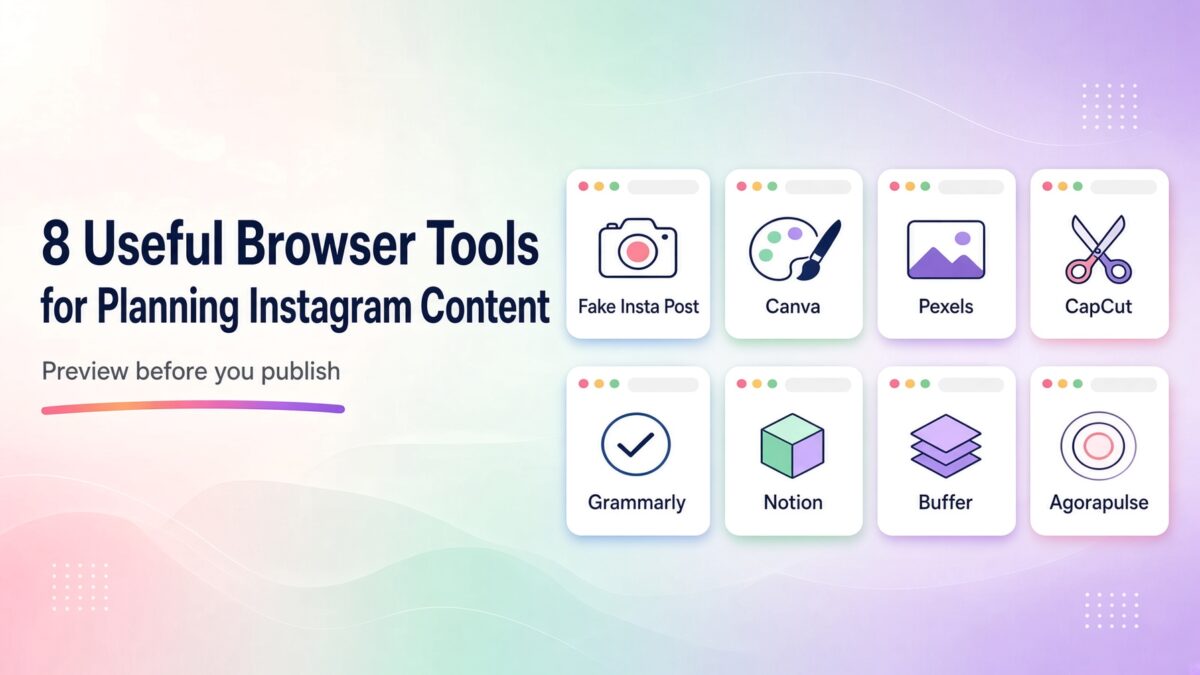 Eight browser tools for planning Instagram content Fake Insta Post, Canva, Pexels, CapCut, Grammarly, Notion, Buffer, and Agorapulse — shown as colorful cards next to the headline “7 Useful Browser Tools for Planning