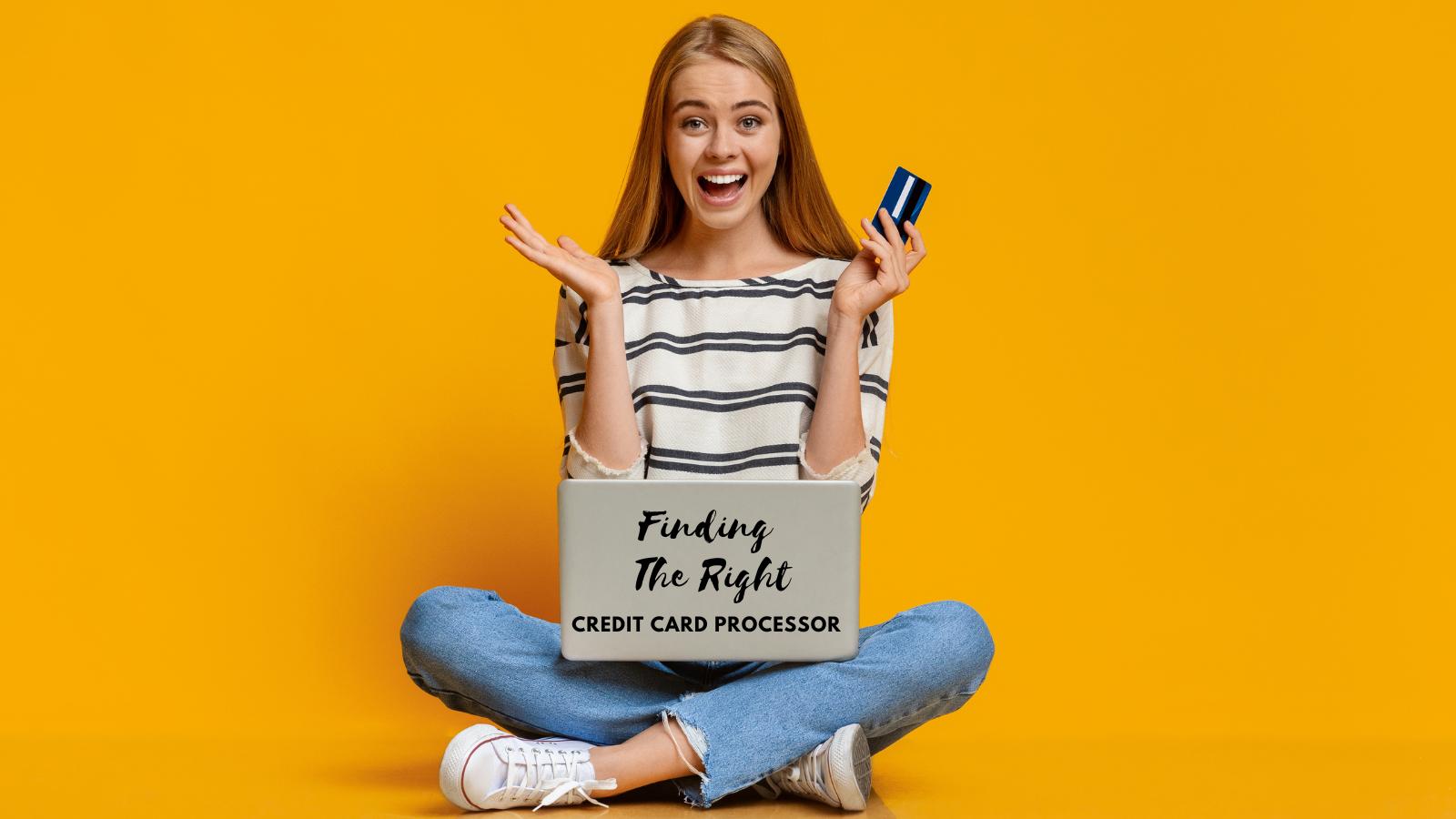 how-to-choose-the-right-credit-card-processor-for-your-biz